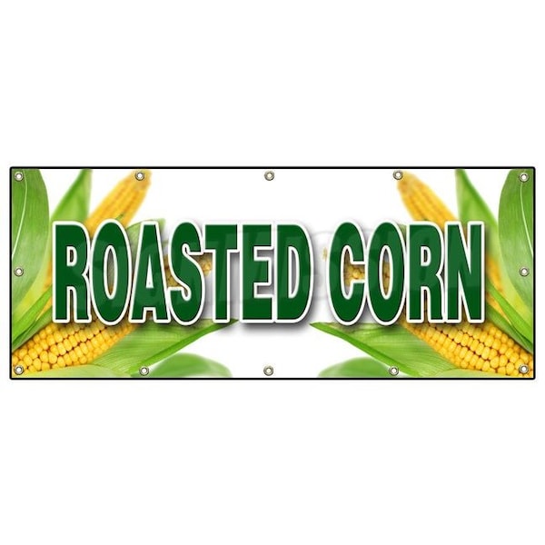 ROASTED CORN 1 BANNER SIGN farm fresh husk grilled farmer market sweet